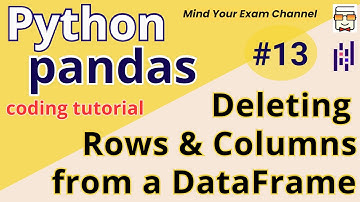 L13: Delete Rows & Columns of Pandas DataFrame | Modifying Pandas DataFrame | Python Pandas Coding