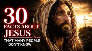30 Shocking Facts About Jesus That Change Everything