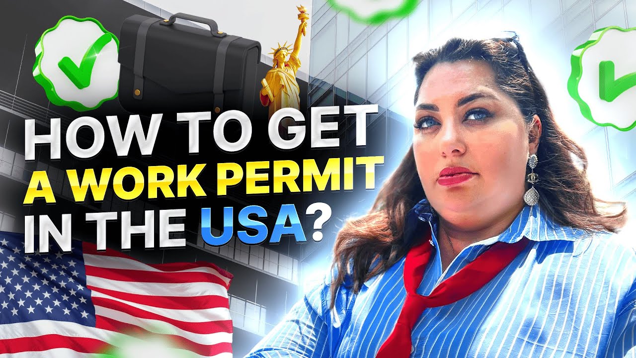 How to Get a Work Permit in the USA | Work Authorization Guide