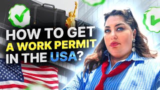 How to Get a Work Permit in the USA | Work Authorization Guide