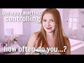 I'M BACKKK - Unhappy Marriage? Controlling? *NEW* assumptions about ME