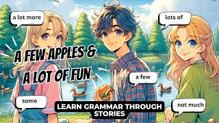 A Few Apples & A Lot of Fun - Grammar Story With Quantifiers