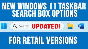How to Get the New Windows 11 Taskbar Search Box Options for Retail Versions - Updated
