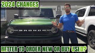 Ford Bronco 2024 Changes: Better to wait or buy 2023 or used? 2024 Ford Bronco Which One To Buy