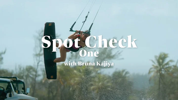 Bruna Kajiya's Spot Check One | Best Kiteboarding ...