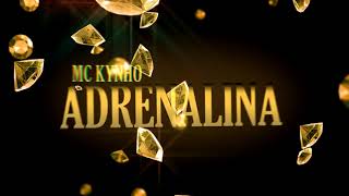 MC Kynho - Adrenalina (Visualizer Oficial) [PROD. OGBEATZZ]