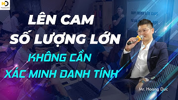 LÊN CAM SỐ LƯỢNG LỚN KHÔNG CẦN XMDT