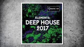 ELEMENTS: 2017 DEEP HOUSE ( Construction Kits ) www.producershop.com ELEMENTS: 2017 DEEP HOUSE ( Construction Kits ) www.producershop.com