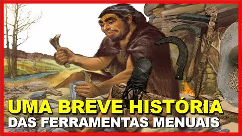Como eram as primeiras ferramentas?