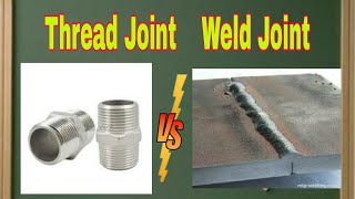 Differences between Thread Joint and Weld Joint