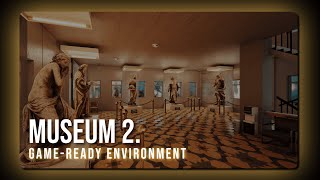Museum 2. | Game-Ready Environment | Unreal Engine