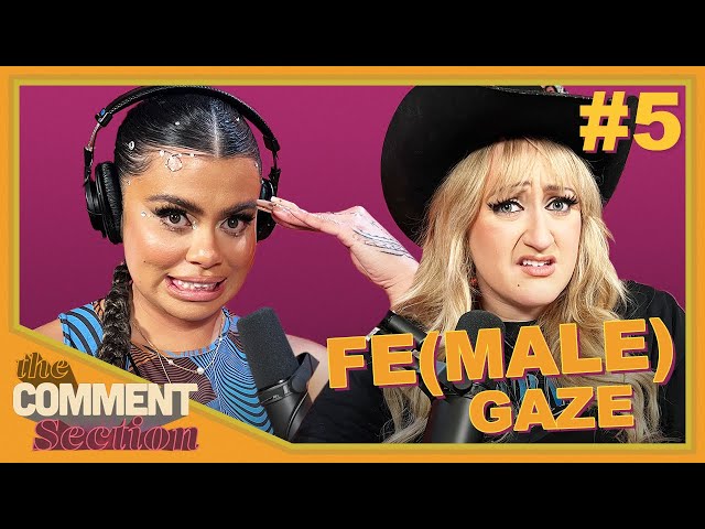 (Fe)Male Gazing | Drew Afualo ft. Brittany Broski | THE COMMENT SECTION EP 5 class=
