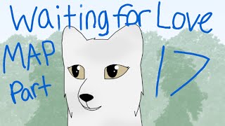 Waiting for love MAP part 17