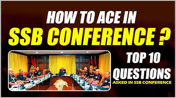 What Is Conference in SSB Interview | TOP 10 Question Asked In SSB Interview