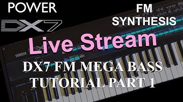 How to learn Yamaha DX7 like a Pro - DX7 FM Mega Bass Tutorial Series Part 1