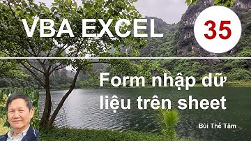 VBA EXCEL – Bài 35. Tạo Form nhập dữ liệu trên sheet – Bui The Tam