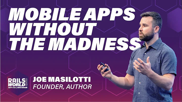 Joe Masilotti - Hotwire Native - A Rails Dev’s Secret Tool for Building Mobile Apps