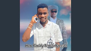 Hon. Timidy Temile Special