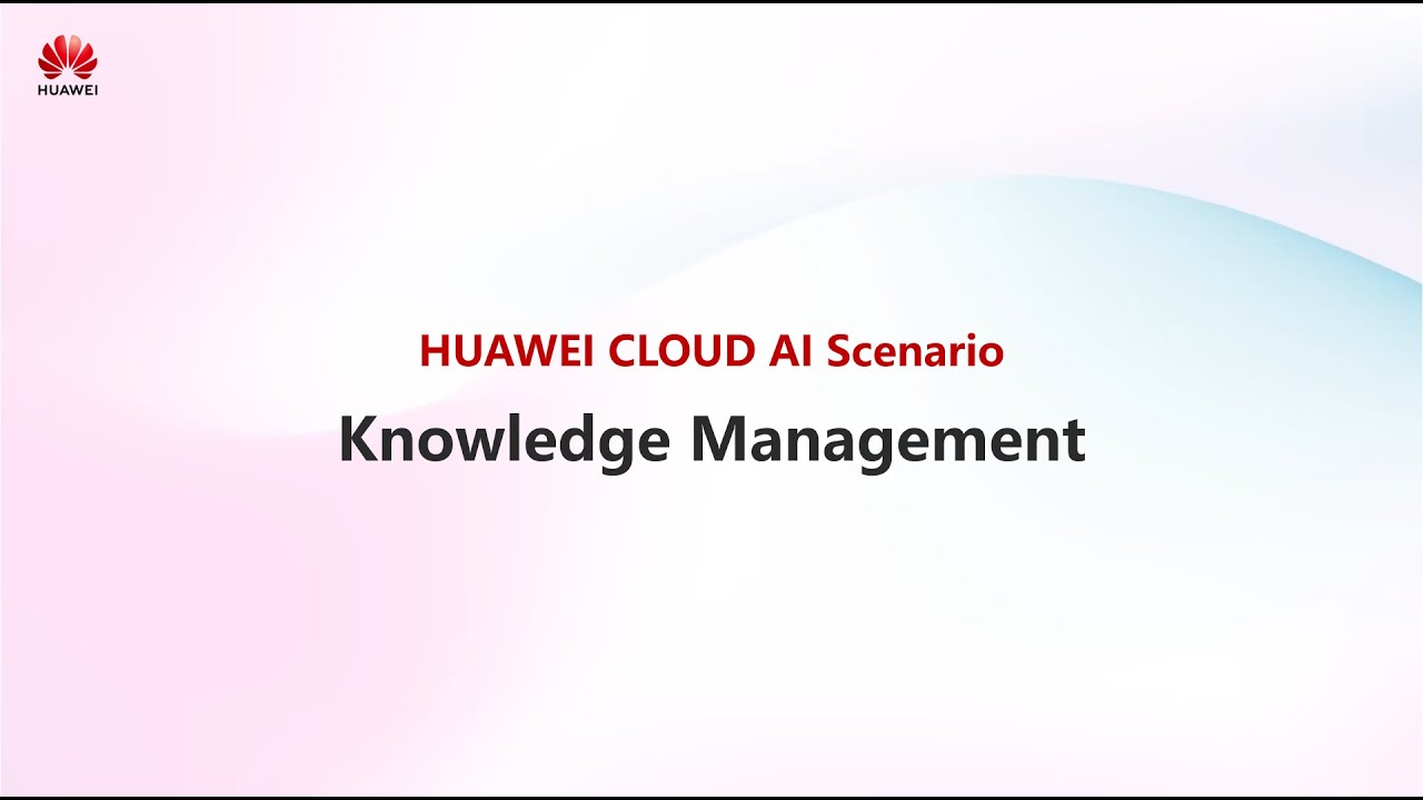 HUAWEI CLOUD AI Scenario - Knowledge Management - YouTube