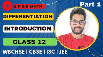 DIFFERENTIATION | INTRODUCTION | CLASS 12 | PART 1 | BY @spsirmath