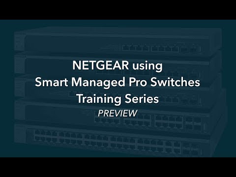 NETGEAR Smart Managed Pro Training | PREVIEW
