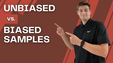 Unbiased vs. Biased Samples