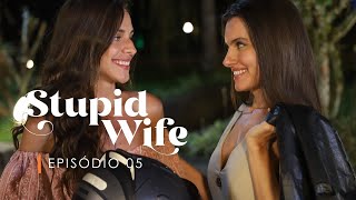 Stupid Wife - 3ª Temporada - 3x05 