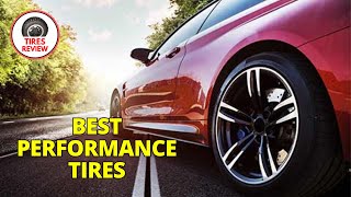 Best Performance Tires 2024 - Top 5 Best Performance Tires Review by Tires Review 2,091 views 4 months ago 8 minutes, 8 seconds
