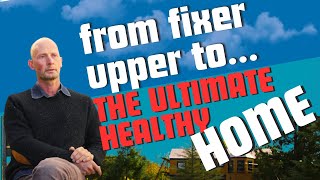 13 Key Steps From ANY Home To The Ultimate Healthy Home: The Living Building Challenge