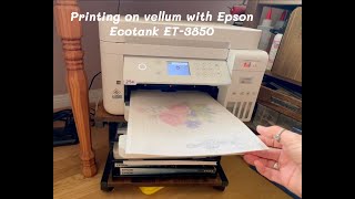 Vellum printing using Epson Ecotank