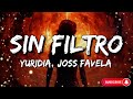 Yuridia Joss Favela Sin Filtro Letra Lyrics mp3