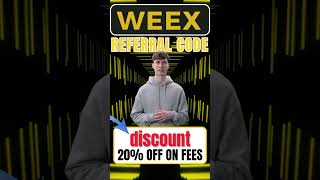 Weex Referral Code “discount” – Enjoy 20% Fee Discount with $30,000 Bonus for New Users - EN