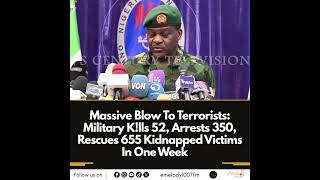Military K!lls 52, Arrests 350, Rescues 655 Kidnapped Victims In One Week