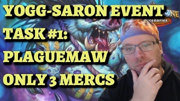 Yogg Saron Event Task #1: No Halftime - Plaguemaw the Rotting only 3 Mercs (Hearthstone Mercenaries)