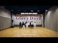 【CHOREOGRAPHY】 ONE LOVE ONE HEART 『Glory Dayz』 Dance Practice