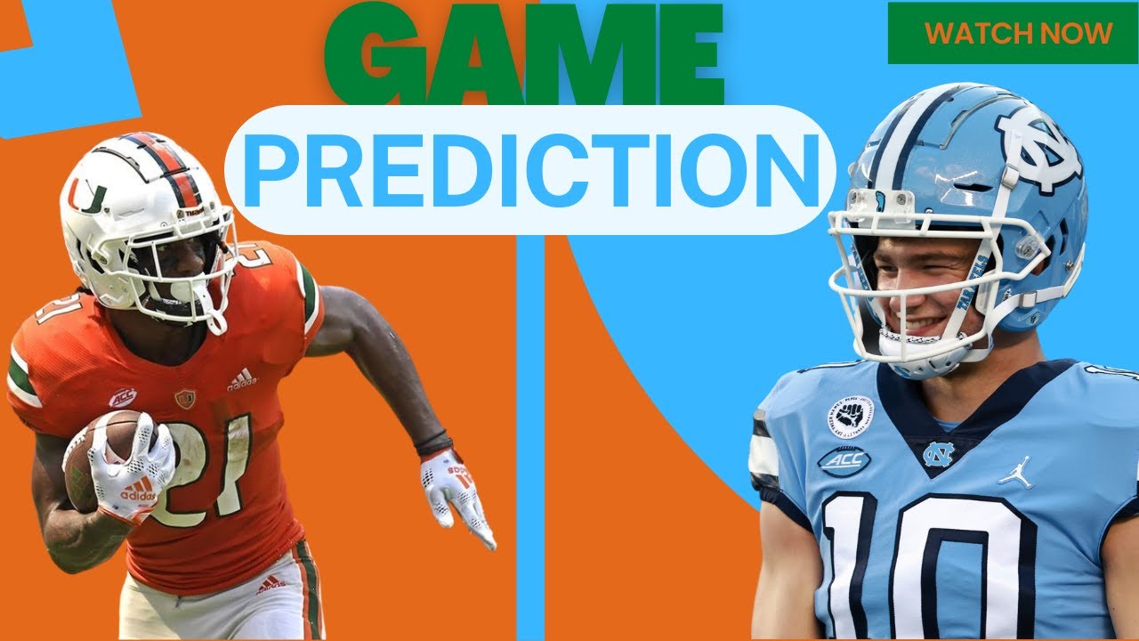 North Carolina Tar Heels Travel to Miami Hurricanes Game Prediction YouTube
