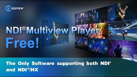 Free Kiloview NDI Multiview Player is available for downloading