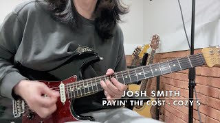 Josh smith - Payin' the Cost - Cozy's (Guitar solo cover)
