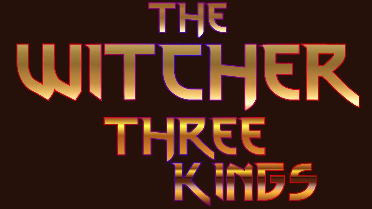 WITCHER- THREE KINGS 
