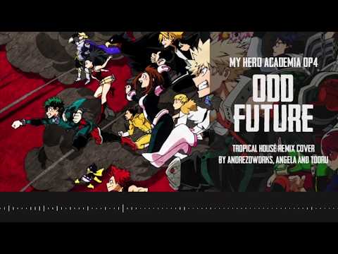 My Hero Academia OP4 "ODD FUTURE" | REMIX COVER (TV-SIZE)【AndrezoWorks feat. Angela and Tooru】