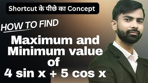 Solution for Finding maximum and Minimum value of 4 Sin x + 5 cos x || #byAjitjha