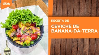 Receita: Ceviche de banana-da-terra (09/05/24)