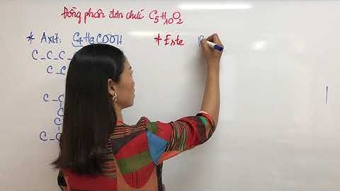 12.1.6 Hướng Dẫn Cách Viết Đồng Phân Đơn Chức C5H10O2