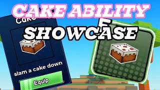 CAKE ABILITY SHOWCASE ( CHOOSE AN ABILITY )
