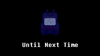 Until Next Time [Cover] - DELTARUNE