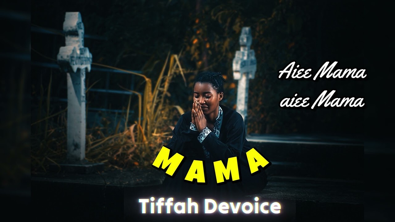 Watch Tiffah Devoice – MAMA (Official Music Audio) on YouTube Watch Tiffah Devoice – MAMA (Official Music Audio) on YouTube