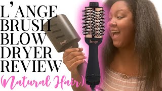 BLOW DRYER BRUSH FOR NATURAL HAIR | REVIEW | L'ANGE BLOW DRYER BRUSH |