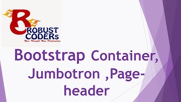 Bootstrap3 tutorial in hindi part-4 | Container , Jumbotron , Page header | Robust Coders