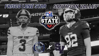 #2 Frisco Lone Star vs #3 Smithson Valley 5A DI TEXAS HIGH SCHOOL FOOTBALL STATE CHAMPIONSHIP#txhsfb