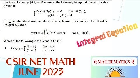 ID-704047 Integral Equation | CSIR NET JUNE 2023